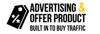 Advertising & Offer Product built in to buy Traffic